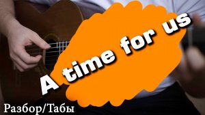 a time for us guitar tab tutorial acoustic instrumental  fingertyle cover