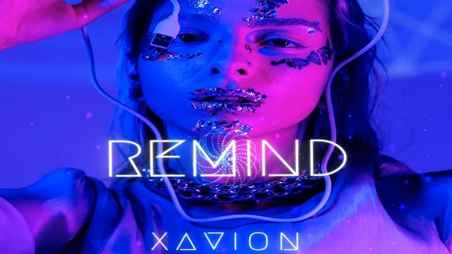 XaVioN = REMIND смотреть онлайн