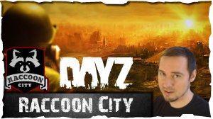 🔴ОБЗОР ● RACCOON CITY #3❤️ DayZ (2018)