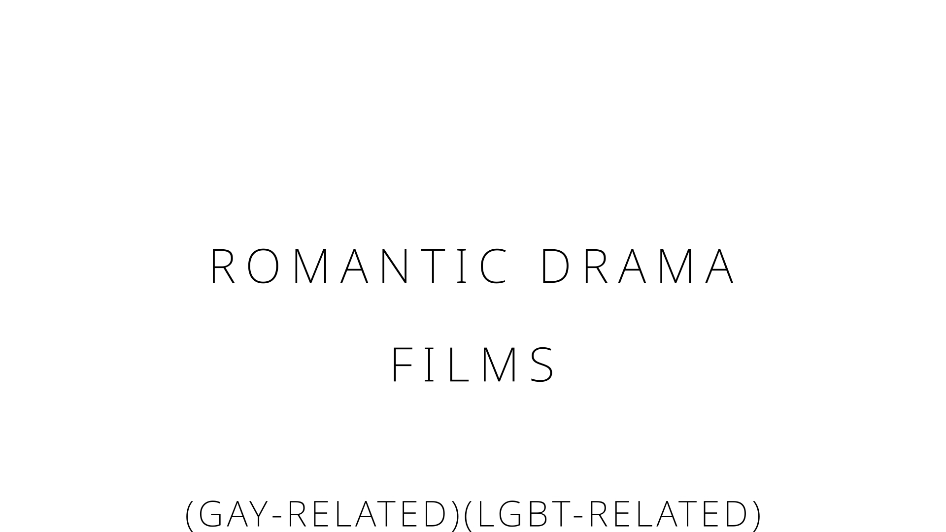 Romantic Drama Films