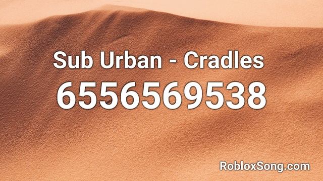 Sub Urban - Cradles Roblox ID - Roblox Music Code смотреть онлайн