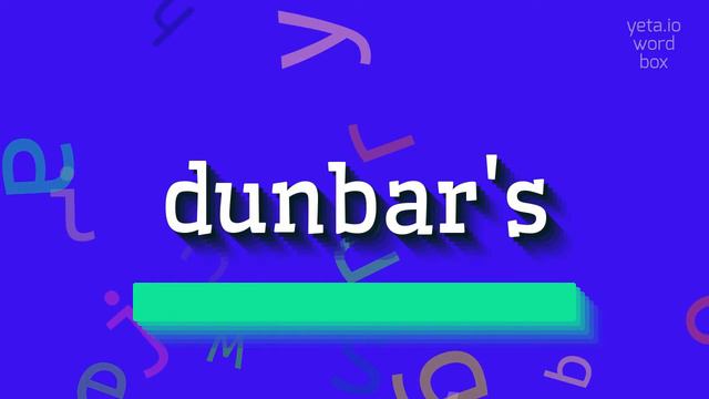 DUNBAR'S - HOW TO SAY DUNBAR'S? смотреть онлайн