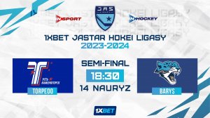 TORPEDO - BARYS 14.03.24 🏒 1xBet - JASTAR HOKEI LIGASY 2024