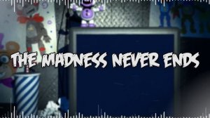 NateWantsToBattle: Madness [FNAF LYRIC VIDEO] FNaF 6 Song