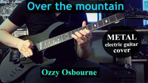 OZZY OSBOURNE - Over the mountain | Guitar Cover by Vladi Lunev