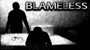 BLAMELESS - МЕНЯ ПОХИТИЛИ И ПОДСТАВИЛИ!