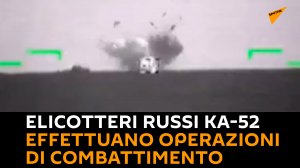 Elicotteri russi Ka-52 effettuano operazioni di combattimento