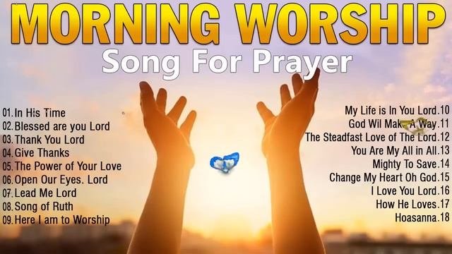 Best 100 Morning Worship Songs For Prayers 2023 - 3 Hours Nonstop Praise And Worship Songs All Time