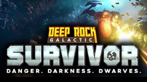 Deep Rock Galactic: Survivor