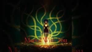 Mortal With You -Japanese ver.-
