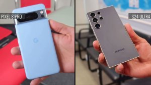 Samsung Galaxy S24 Ultra против Pixel 8 Pro - Что выбрать?
