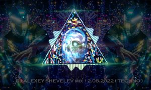 DJ ALEXEY SHEVELEV mix 12.08.2022 ( TECHNO )