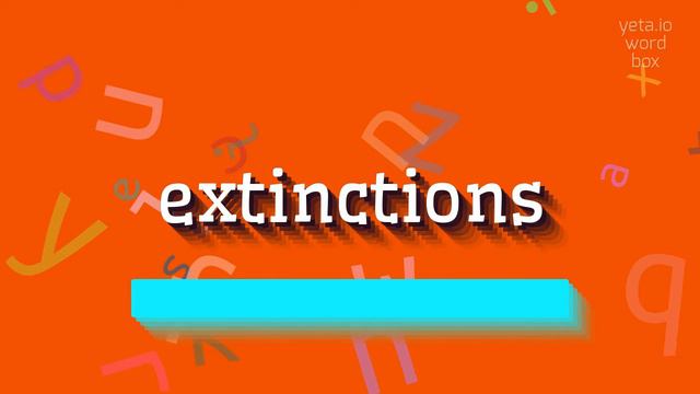 EXTINCTIONS - HOW TO PRONOUNCE IT? #extinctions смотреть онлайн