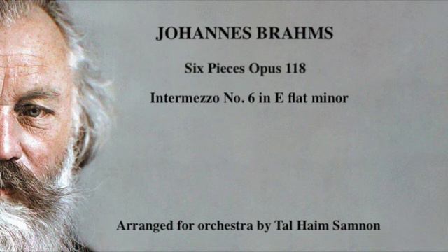 Johannes Brahms - Intermezzo in E flat minor Op. 118 No. 6 Arranged for Orchestra by Tal Haim Samno смотреть онлайн