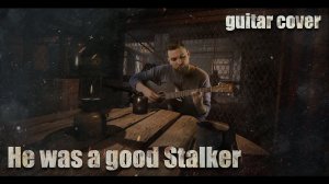 S.T.A.L.K.E.R. GUITAR COVER - Shadow Of Chernobyl Update 2.0