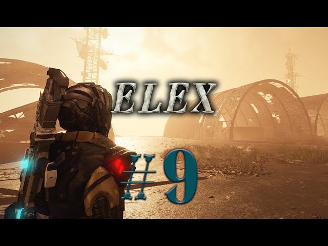 ELEX #9 прохождение смотреть онлайн