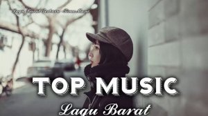 Kumpulan Lagu Barat Terbaik Lagu Barat Populer 2017-2018 [Top Songs]