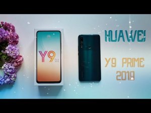 Подробный обзор Huawei Y9 Prime 2019 / Брат близнец Huawei P Smart Z