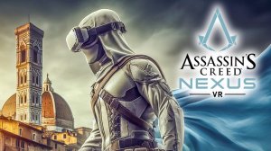 ЭПИЧНОЕ ВИАР ПРИКЛЮЧЕНИЕ! Assassins Creed Nexus VR Захватываем Итальянский дворец !