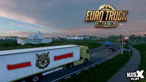 рейс Смоленск - Белгород и выбираем новый тягач ➟ Euro Truck Simulator 2 #8  @KisxPlay #ETS2