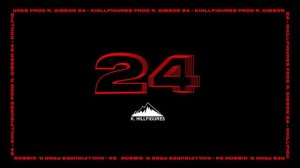 Kevin HillFigures - 24 (Prod. R.Gibson) AUDIO