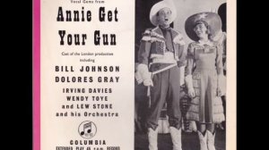 Dolores Gray and Bill Johnson – Annie Get Your Gun Medley