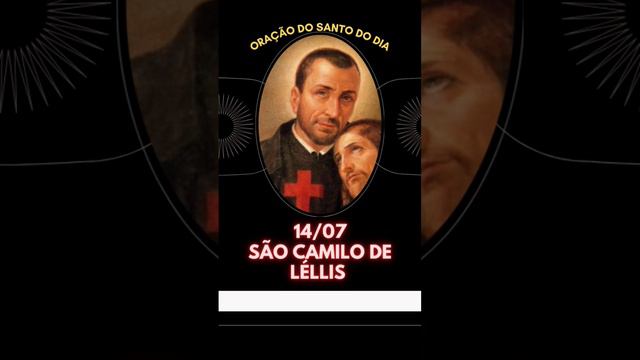 Oração de São Camilo de Léllis #sãocamilo #santododia #oraçãododia #oraçãopoderosa #nossasenhora