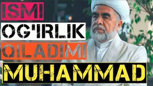 Farzandga Muhammad ismini qo'yib bo'lmaydimi. Ism og'irlik qiladimi. Shayx Muhammad Sodiq hazratlar