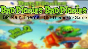 Bad Piggies OST - Bad Piggies Theme (Quintuple Mashup) (Bad Piggies and Bad Piggies 2 Leitmotifs)