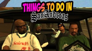 Глобальная модификация Things to do in San Andreas | GTA SAN ANDREAS BETA TTDISA #3