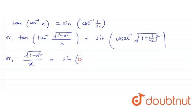 `tan (cos ^(-1) x) = sin (cot ^(-1) ""(1)/(2))` смотреть онлайн