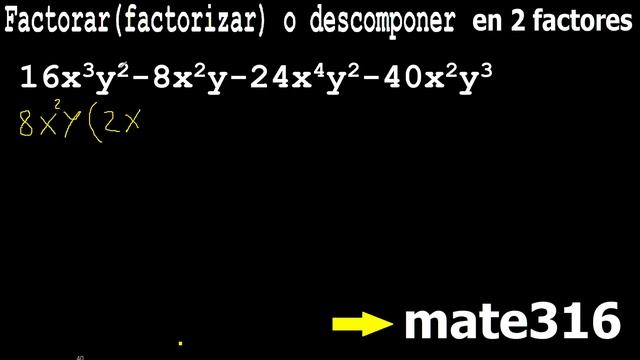 16x3y2-8x2y-24x4y2-40x2y3 factorar , factorizar , descomponer en factores смотреть онлайн