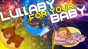 Колыбельная для быстрого засыпания ♪♪♪ - Lullaby for your baby ♪♪♪