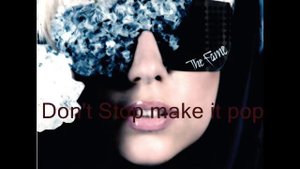 Kesha - Don't Stop make it pop!!(Tributo a gaga)