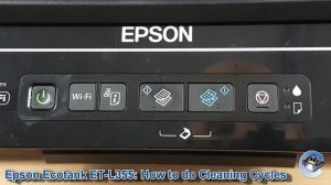 Epson EcoTank ET-L355: How to do Printhead Cleaning Cycles and Improve Print Quality
