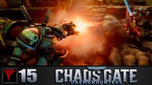 Warhammer 40 000: Chaos Gate - Daemonhunters #15 - Жёсткий отсчёт