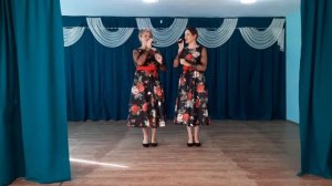 "Сегодня праздник у девчат" - дуэт Лакиенко Наталья и Савельева Дарья