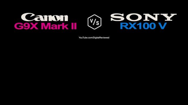Canon G9X Mark II vs SONY RX100 V смотреть онлайн