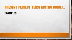 Present Perfect Tense (Active Voice) Formula and exercise