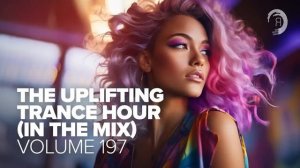 THE UPLIFTING TRANCE HOUR IN THE MIX