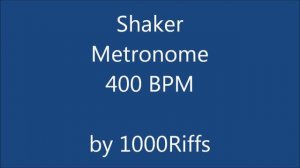 Shaker Metronome 400 BPM - Beats Per Minute