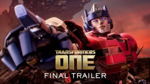 Трансформеры: Начало - Transformers One - Финальный трейлер