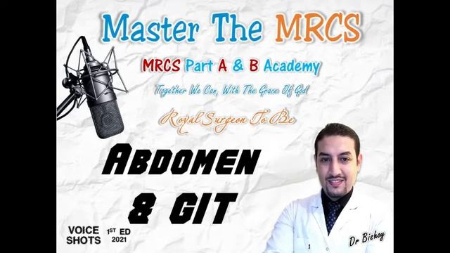 Abdominal Wall & GIT Surgeries Voice Shots Dr Bishoy Master The MRCS 4 2021 ED1 Part A смотреть онлайн