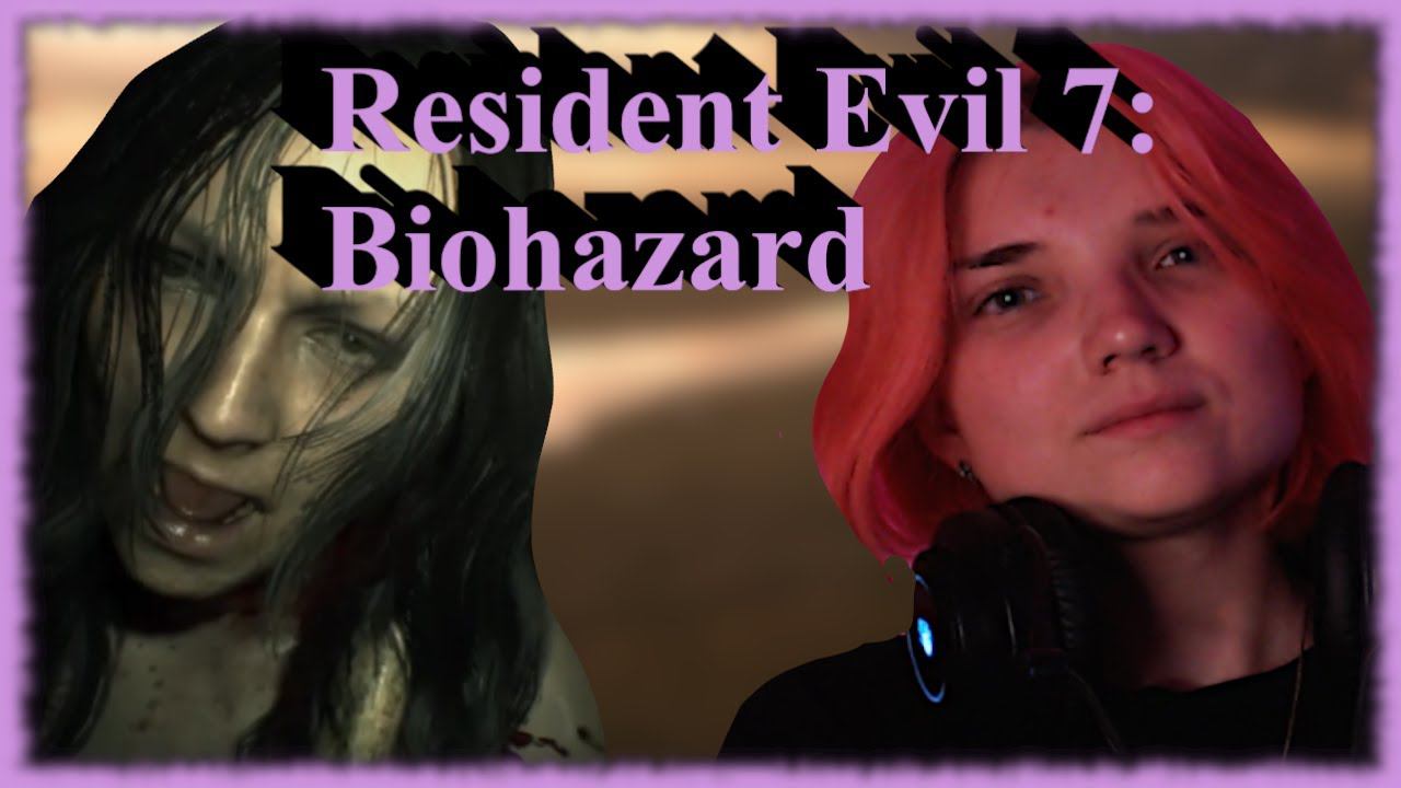 Resident Evil 7: Biohazard/ 1/ В МИЮ ВСЕЛИЛСЯ ДЕМОН!!!