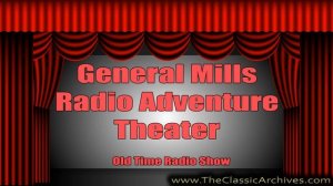 General Mills Radio Adventure Theater 770313   12 Black Arrow, Old Time Radio