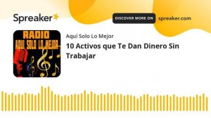 10 Activos que Te Dan Dinero Sin Trabajar (part 1 de 2)