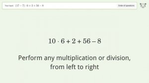 Order of Operations: Solve (17-7)*6+2+56-8 step-by-step solution