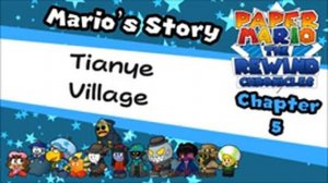 [Soupgeist] Tianye Village - Paper Mario: The Rewind Chronicles