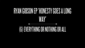 Ryan Gibson EP - 'Honesty Goes a Long Way'