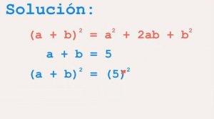 Si a+b=5 y ab=3, calcular a²+b²